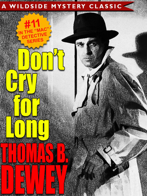 Title details for Don't Cry For Long by Thomas B. Dewey - Available